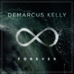 Forever, album by Demarcus Kelly