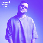 Close / More Love, альбом Roy Tosh