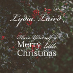 Have Yourself a Merry Little Christmas, album by Lydia Laird