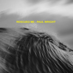 Rescued Me (Acoustic), album by Paul Wright