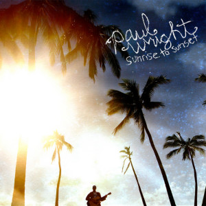 Sunrise to Sunset, album by Paul Wright