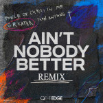 Ain't Nobody Better (Remix), album by TheEDGE