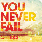 You Never Fail, альбом TheEDGE