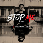 Stop Me (Remix) (feat. JGivens), album by Christon Gray