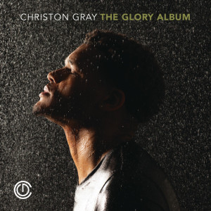 The Glory Album Track by Track Commentary, album by Christon Gray