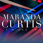 I'm All In, album by Maranda Curtis
