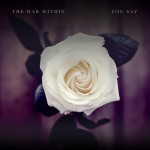 You Say, album by The War Within