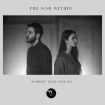 Nobody Else for Me, album by The War Within