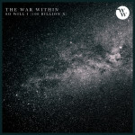 So Will I (100 Billion X), альбом The War Within