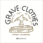 Grave Clothes EP, album by Stephen McWhirter