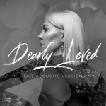 Dearly Loved (Live Acoustic Version), album by Shaylee Simeone