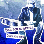 See You in Heaven, album by David Vaters