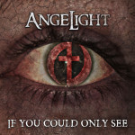 If You Could Only See, album by Angelight