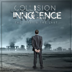 The First & the Last, album by Collision of Innocence