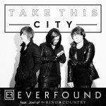 Take This City (feat. Joel Smallbone), album by Everfound