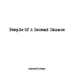 People Of A Second Chance, альбом Group 1 Crew