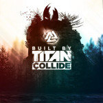 Collide (feat. Jonathan Thulin), album by Built By Titan