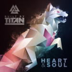 Heart & Soul, album by Built By Titan