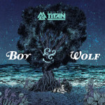 The Boy & The Wolf, album by Built By Titan
