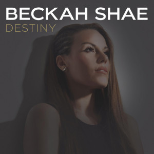 Destiny, album by Beckah Shae