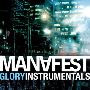 Glory Instrumentals, album by Manafest
