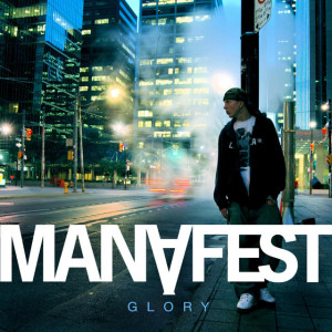 Glory (Deluxe Edition), album by Manafest