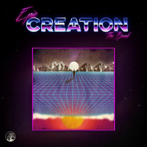 Creation, альбом EPIC the Band