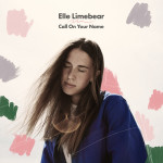 Call on Your Name, album by Elle Limebear