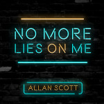 No More Lies on Me, album by Allan Scott