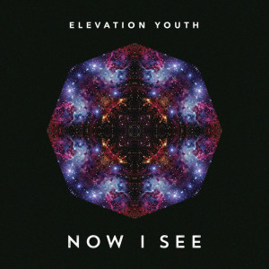 Now I See, альбом Elevation Youth