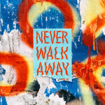 NEVER WALK AWAY, album by ELEVATION RHYTHM