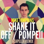 Shake It Off / Pompeii, album by Mike Tompkins