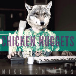 Chicken Nuggets (feat. King Curtis), альбом Mike Tompkins