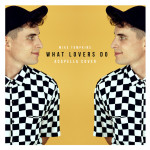 What Lovers Do, альбом Mike Tompkins