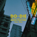 Do Or Die, album by Neon Feather