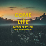 Come To Life, album by Neon Feather