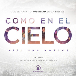 Como En El Cielo (En Vivo), album by Miel San Marcos