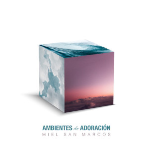 Ambientes de Adoración, album by Miel San Marcos