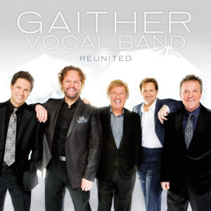 Reunited, альбом Gaither Vocal Band