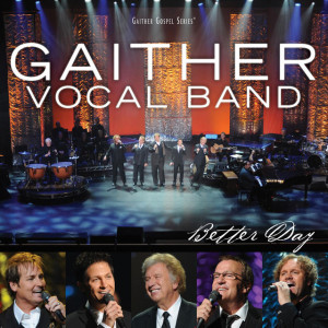 Better Day, album by Gaither Vocal Band