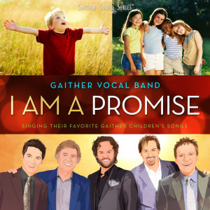 I Am A Promise, альбом Gaither Vocal Band