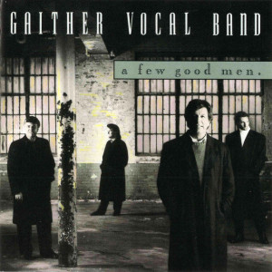 A Few Good Men, альбом Gaither Vocal Band