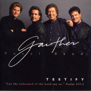 Testify, альбом Gaither Vocal Band