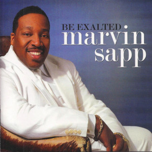 Be Exalted, album by Marvin Sapp