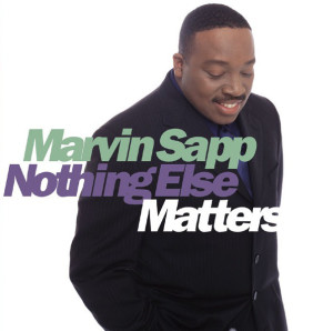 Nothing Else Matters, album by Marvin Sapp