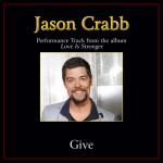 Give (Performance Tracks), альбом Jason Crabb