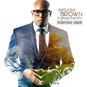 Everyday Jesus, album by Anthony Brown & group therAPy