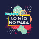 Lo Mio No Pasa, album by Alex Zurdo