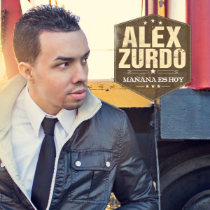 Mañana Es Hoy, album by Alex Zurdo