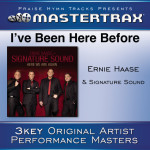 I've Been Here Before [Performance Tracks], альбом Ernie Haase & Signature Sound